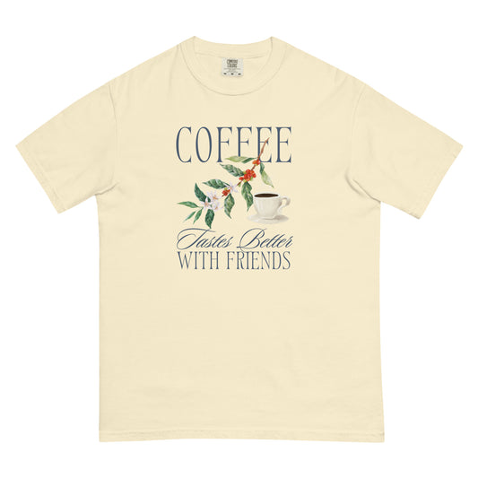 Coffee Tastes Better With Friends Shirt